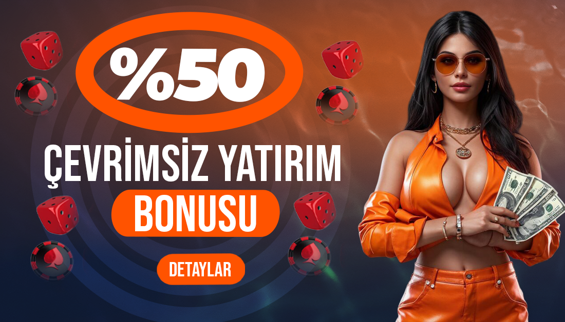 %50 Çevrimsiz Yatırım Bonusu